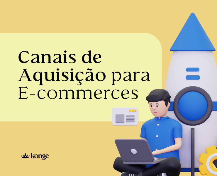 Canais de Aquisição para e-commerce